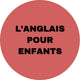 PRIVATE ENGLISH LESSONS FOR CHILDREN
